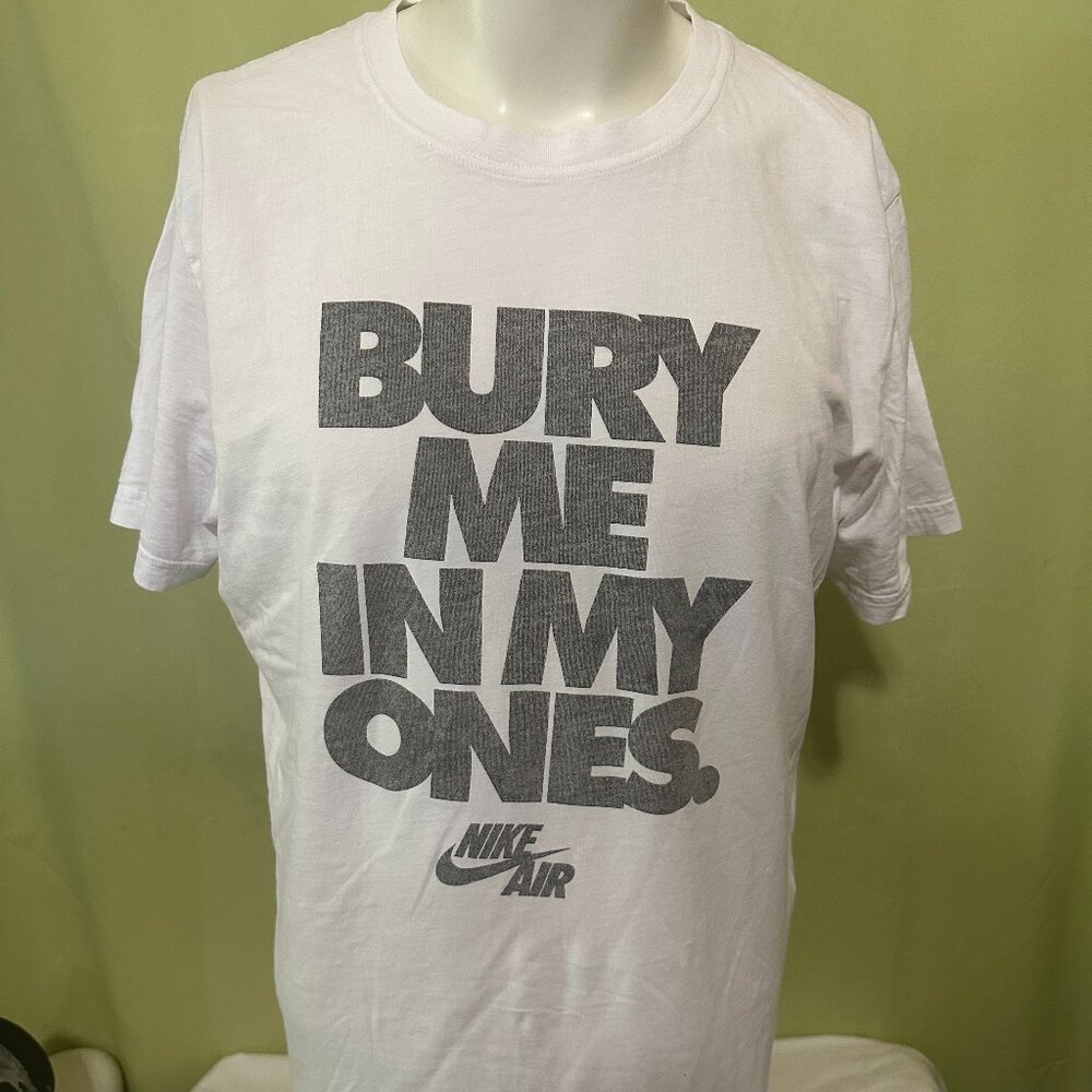 Nike Air AF-1 Bury Me in My Ones Men's White T Shirt XL 2012 Slim Fit